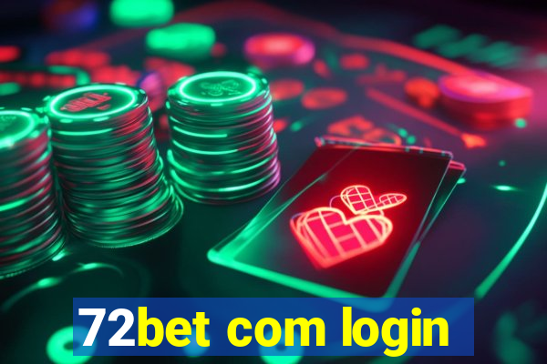 72bet com login